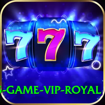 S55 Game - VIP Royal - 2